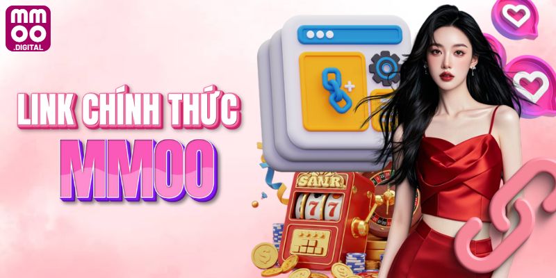 Link chính thức MMOO cập nhật mới nhất