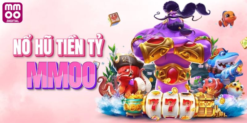 Nổ hũ nhận jackpot tiền tỷ
